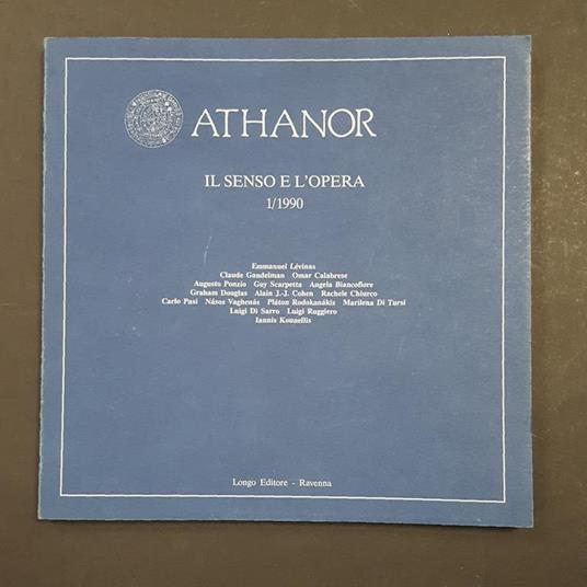 Aa. Vv. Athanor. Il Senso E L'Opera. Longo Editore. N. 1 1990 - copertina