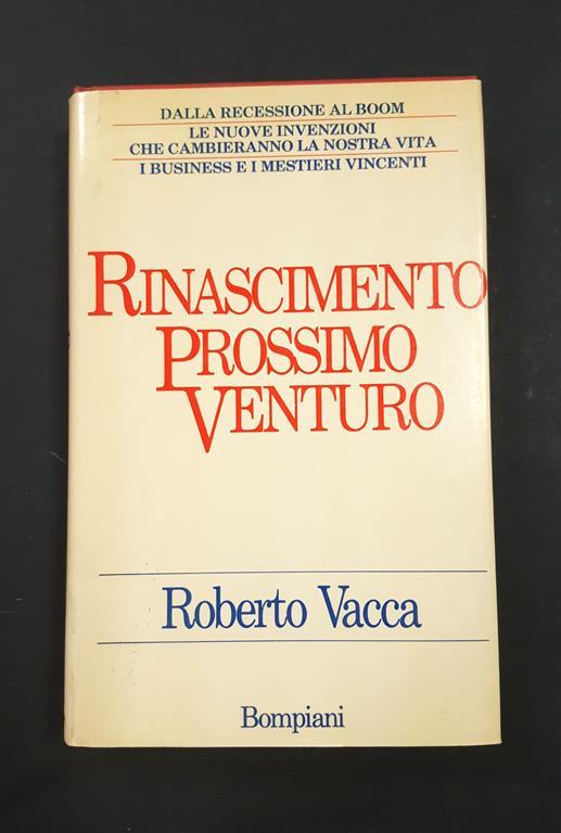 Rinascimento prossimo venturo. Bompiani. 1986 - I - Roberto Vacca - copertina