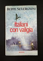 Beppe Severgnini. Italiani con valigia. Rizzoli. 1993 - II