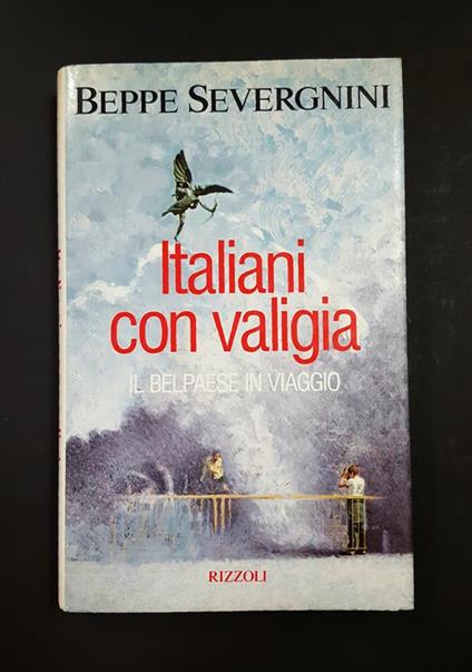 Beppe Severgnini. Italiani con la valigia. Rizzoli. 1993 - I - Beppe Severgnini - copertina