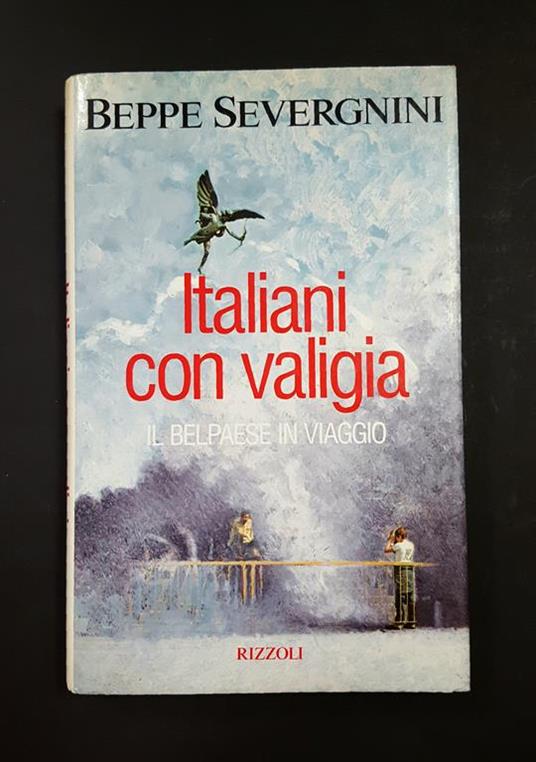 Beppe Severgnini. Italiani con la valigia. Rizzoli. 1993 - I - Beppe Severgnini - copertina