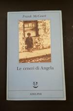Le ceneri di Angela. Adelphi. 1997 - I
