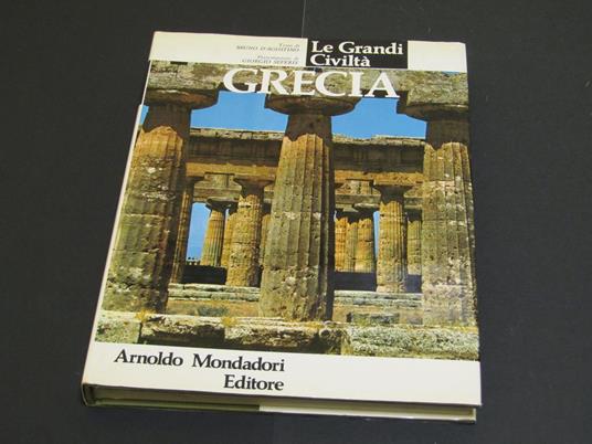 Le Grandi Civiltà Grecia. Mondadori. 1971 - I - Bruno D'Agostino - copertina