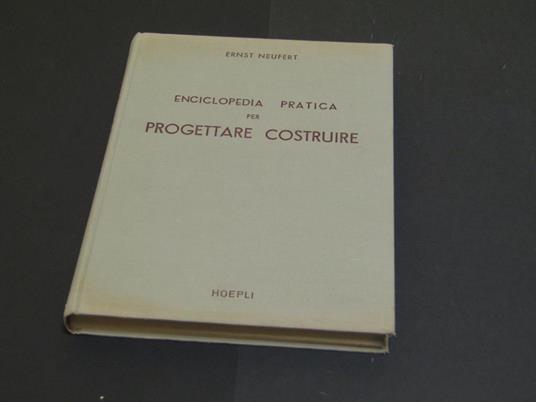 Enciclopedia pratica per progettare e costruire. Hoepli. 1966 - II - Ernst Neufert - copertina
