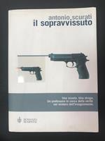 Il sopravvissuto. Bompiani. 2005 - I