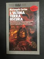 L' ultima terra oscura. Editrice Nord. 1989 - I