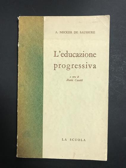 L' educazione progressiva. La scuola. 1956 - copertina