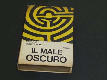 Il male oscuro. Rizzoli. 1964 - XII - Giuseppe Berto - copertina
