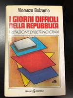 I giorni difficili della repubblica. SugarCo Edizioni 1987