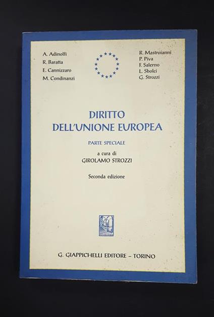 Strozzi Girolamo (a cura di). Diritto dell'Unione Europea. Giappichelli Editore. 2005 - Girolamo Strozzi - copertina