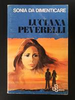 Peverelli Luciana. Sonia da dimenticare. Salani. 1976