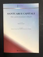 Aa.Vv. Santuari E Capitali. Arcipelago Edizioni. 1999 - I