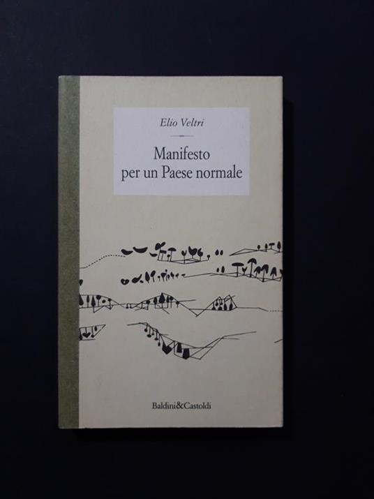 Manifesto per un Paese normale. Baldini & Castoldi. 1995 - I - Elio Veltri - copertina