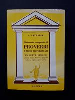 Dizionario comparato di proverbi e modi proverbiali. Hoepli. 1981 - I