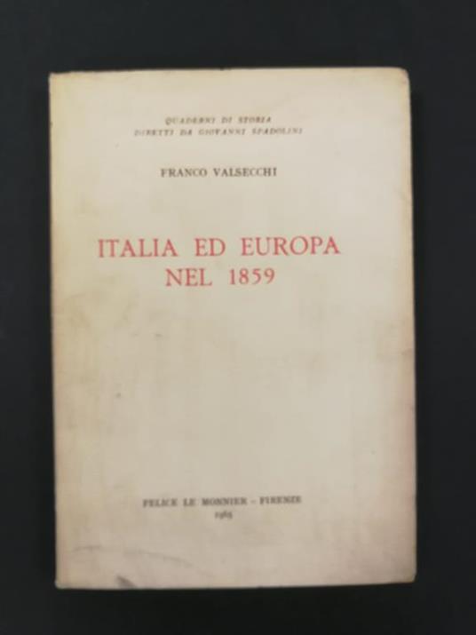 Valsecchi Franco, Italia ed Europa nel 1859, Le Monnier, Firenze, 1965, 1 ed - Franco Valsecchi - copertina