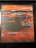 Alessandro Busci. A cura di Alessandro Riva. Skira 2007