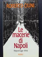 Le macerie di Napoli. Reportage 1994. Rizzoli. 1994 - I