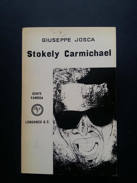 Stokely Carmichael. Longanesi. 1969-I - Giuseppe Josca - copertina