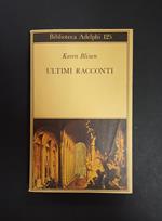 Ultimi racconti. Adelphi. 1982 - I