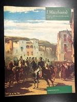 I Macchiaioli. Origine e affermazione della macchina 1856-1870. Edizioni De Luca 2000 - I. A cura di Marabottini Alessandro e Quercioli Vittorio