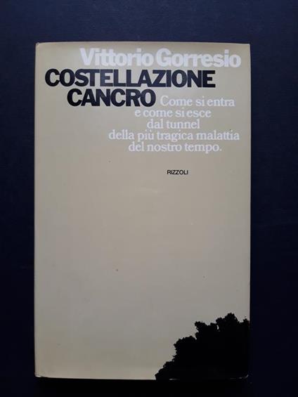Costellazione cancro. Rizzoli 1976-I - Vittorio Gorresio - copertina