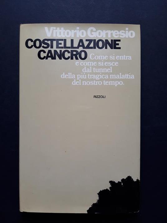 Costellazione cancro. Rizzoli 1976-I - Vittorio Gorresio - copertina