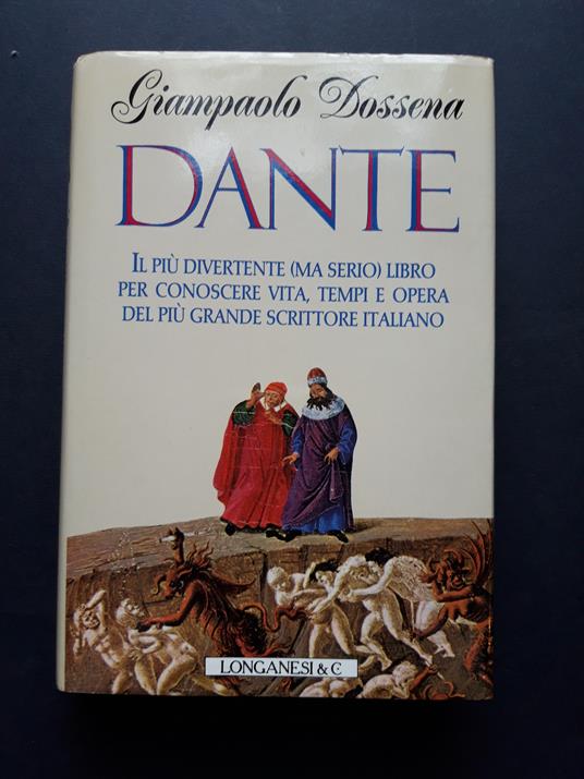 Dossena Giampaolo. Dante. Longanesi. 1995-I - Giampaolo Dossena - copertina
