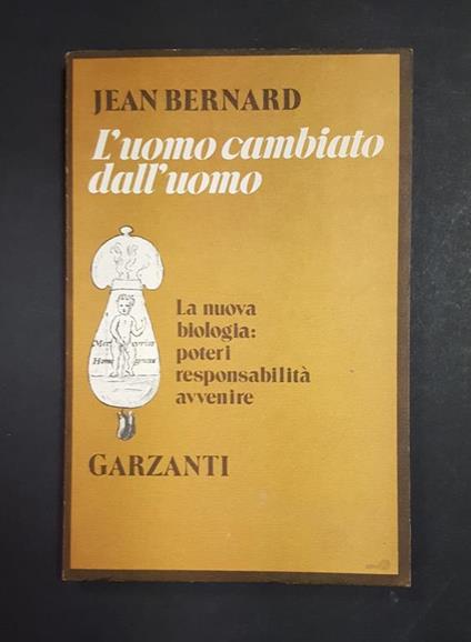 L' uomo cambiato dall'uomo. Garzanti. 1978 - I - Jean Bernard - copertina