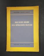 Dall'ancien regime alla rivoluzione francese. Edizioni Radio Italiana. 1956 - I