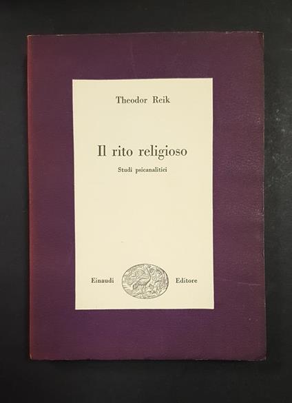 Theodor Reik. Il rito religioso. Einaudi. 1949 - I - Theodor Reik - copertina