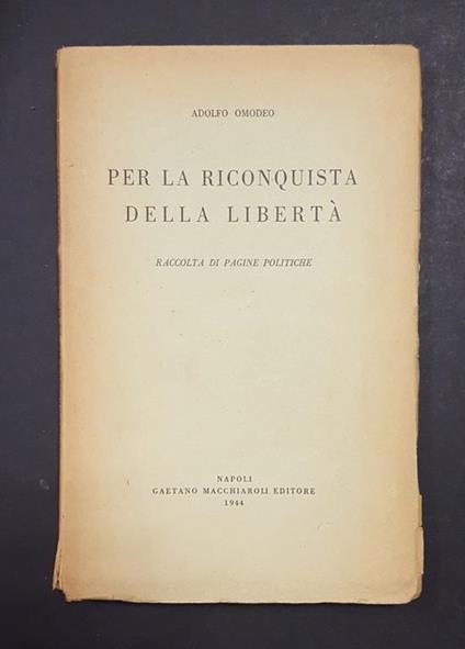 Per la riconquista della libertà. Gaetano Macchiaroli editore. 1944 - I - Adolfo Omodeo - copertina