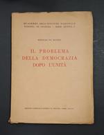 Il problema della democrazia dopo l'Unità. Istituto Nazionale Fascista di Cultura. 1934