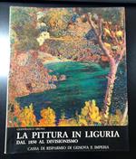 La pittura in Liguria dal 1850 al Divisionismo. Cassa di Risparmio di Genova e Imperia / Stringa Editore 1981