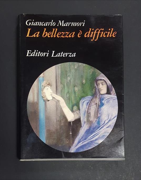 La bellezza è difficile. Laterza. 1984 - Giancarlo Marmori - copertina