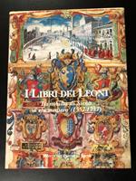 I Libri dei Leoni. La nobilità di Siena in età medicea (1557-1737). A cura di Mario Ascheri. Monte dei Paschi di Siena 1996 - I