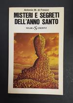 di Fresco Antonio M. Misteri e segreti dell'Anno Santo. SugarCo Edizioni. 1974