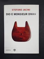 Dio e Monsieur Divan. Bompiani. 2011 - I