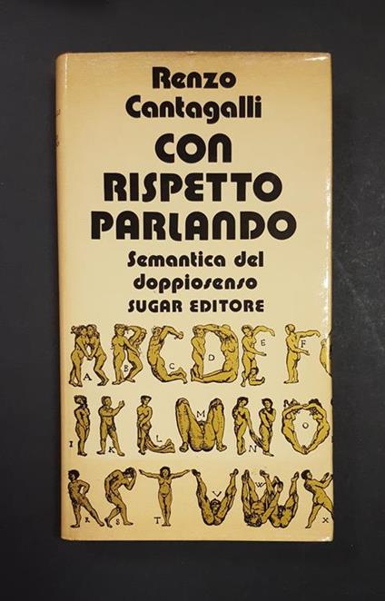 Con rispetto parlando. Sugar Editore. 1972 - copertina