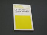 La Spagna franchista. Guaraldi Editore. 1977 - I