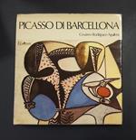 Picasso di Barcellona. Editori Riuniti. 1976