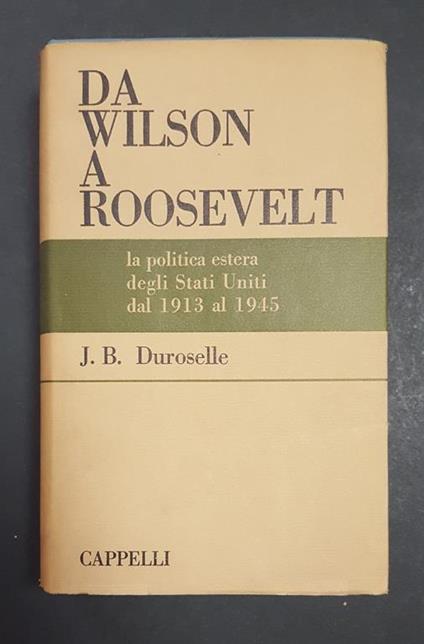 Da Wilson a Roosevelt. Cappelli. 1963 - copertina