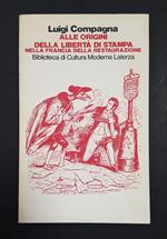 Alle origini della libertà di stampa nella Francia della Restaurazione. Laterza. 1979