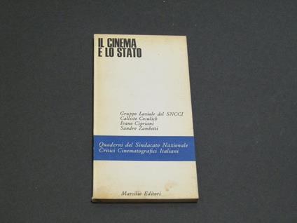 Aa. Vv. Il Cinema E Lo Stato. Marsilio Editori. 1973 - I - copertina