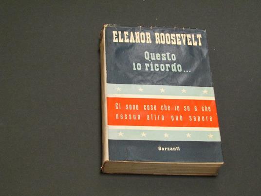 Questo io ricordo... Garzanti. 1950-I - Eleanor Roosevelt - copertina