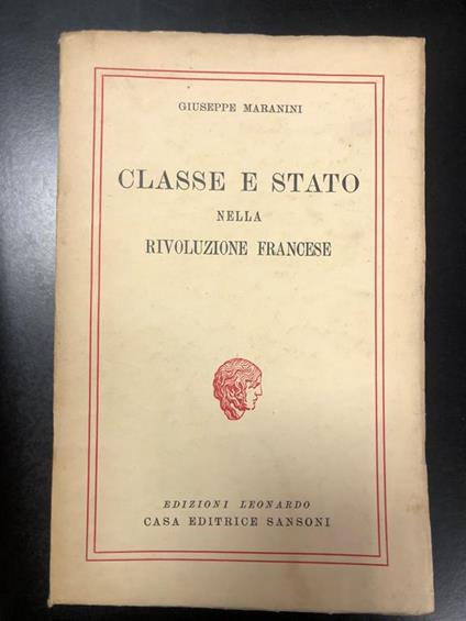Classe e Stato nella Rivoluzione francese. Sansoni 1935 - I - Giuseppe Maranini - copertina