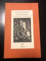 Lettere a Scottie. Con lettere inedite di Scottie Fitzgerald. Archinto 2003