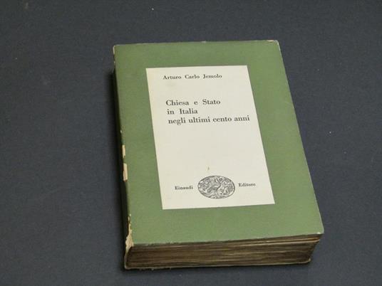 Chiesa e Stato in Italia negli ultimi cento anni. Einaudi. 1948 - I - Arturo Carlo Jemolo - copertina
