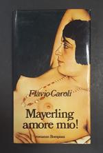 Flavio Caroli. Mayerling amore mio! Bompiani. 1983 - I. Dedica dell'Autore al frontespizio