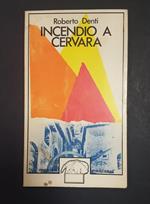 Incendio a Cervara. Edizioni il Formichiere. 1974. Dedica dell'Autore all'occhiello