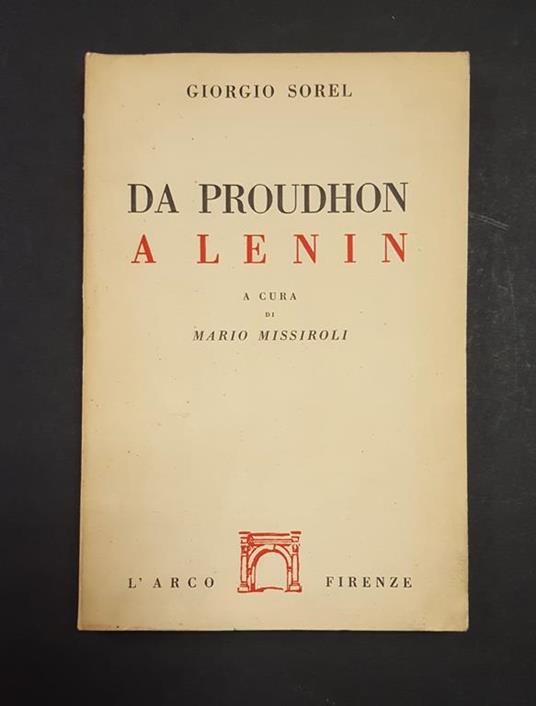 Da Proudhon a Lenin. L'Arco. 1949. Dedica del curatore Mario Missiroli alla prima pagina - Giorgio Sorel - copertina